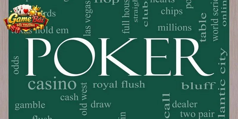 Tổng hợp những từ ngữ có liên quan đến người và lối chơi trong poker