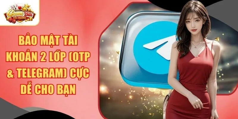 Bảo mật tài khoản 2 lớp