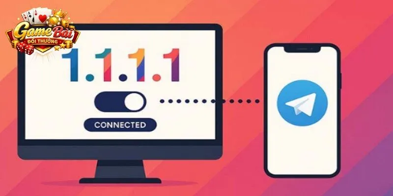 Tải app khi bị chặn (DNS, VPN, 1.1.1.1) giúp bạn tận hưởng mọi lúc 